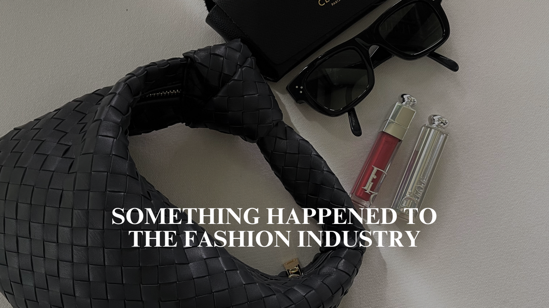 Something happened to the fashion industry...